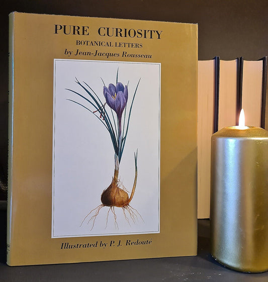 Pure Curiosity - Botanical Letters, JJ Rosseau: Hardback: 1st Edition: Botany