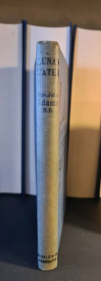 Lunan Water, Nature Rambles in a Country Parish, Rev. J. Adams: Hardback: 1923