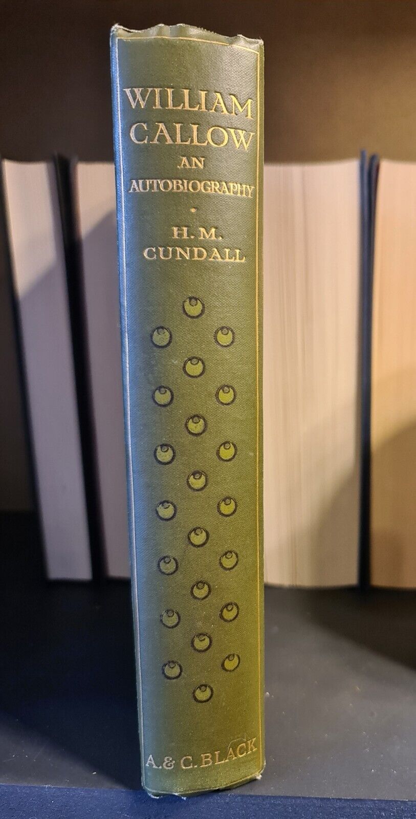 William Callow, An Autobiography: Hardback: 1st Edition: 1908: Arts History