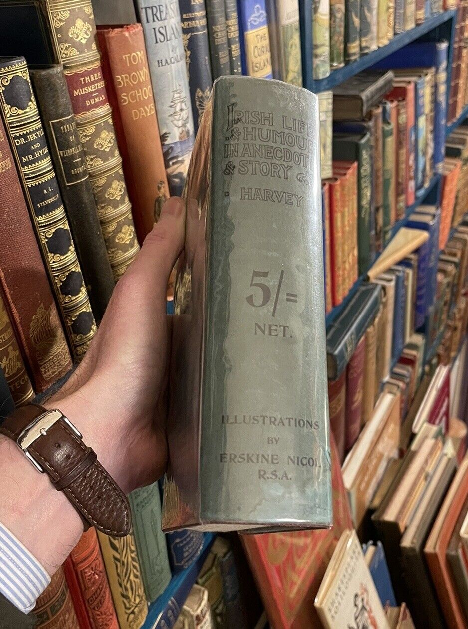 1909 Harvey's Irish Life and Humour in Anecdote & Story : Scarce in Dust Jacket