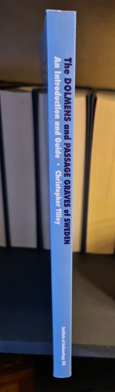 The Dolmens & Passage Graves of Sweden, C. Tilly: 1st Edition: P/back: Stone Age