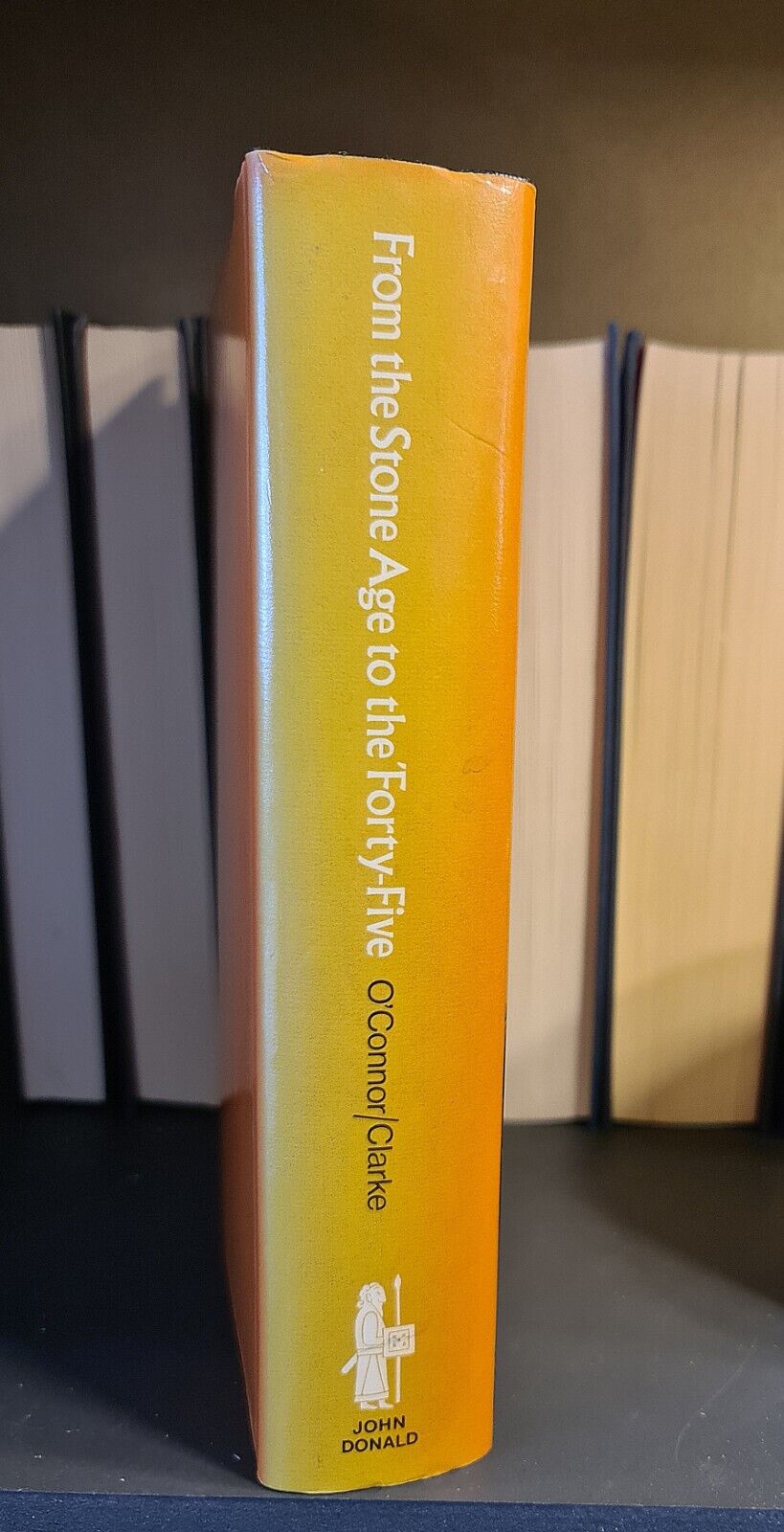 From the Stone Age to the "Forty Five", O'Connor & Clarke: Hardback: 1st Edition