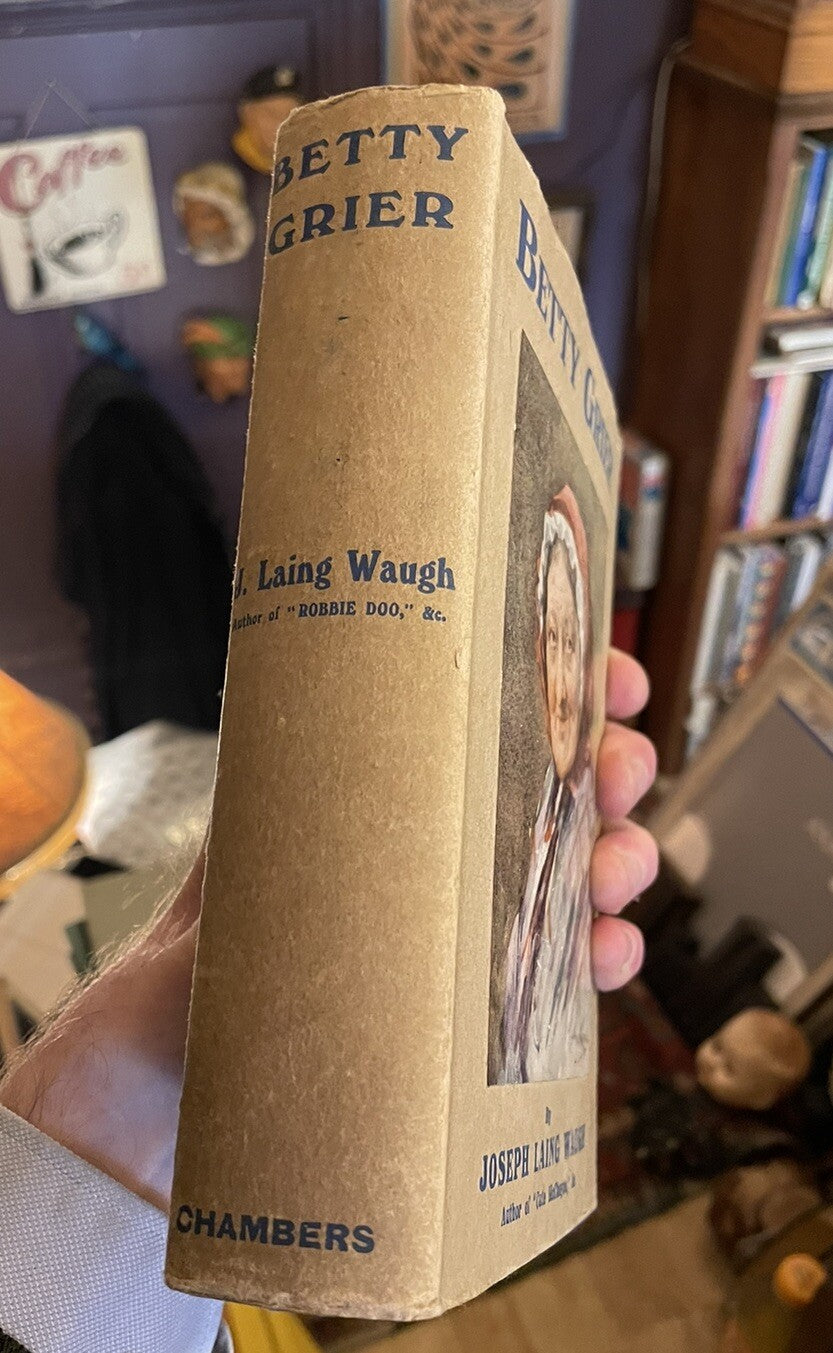 1919 Joseph Laing Waugh : Betty Grier (Thornhill Borders) Dust Jacket