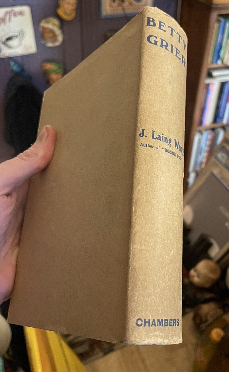 1919 Joseph Laing Waugh : Betty Grier (Thornhill Borders) Dust Jacket