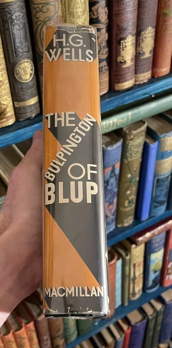 H G Wells : The Bulpington of Blup : 1st/1st US Edition in Original Dust Jacket