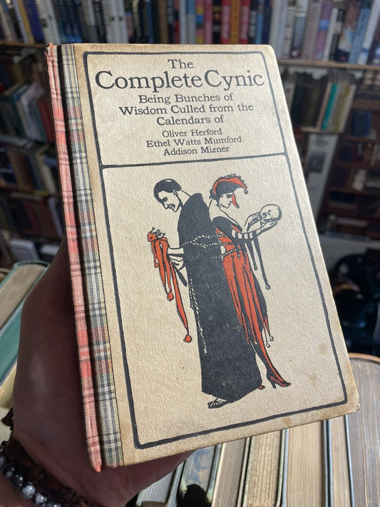 1910 The Complete Cynic : From the Calendars of Oliver Herford. etc