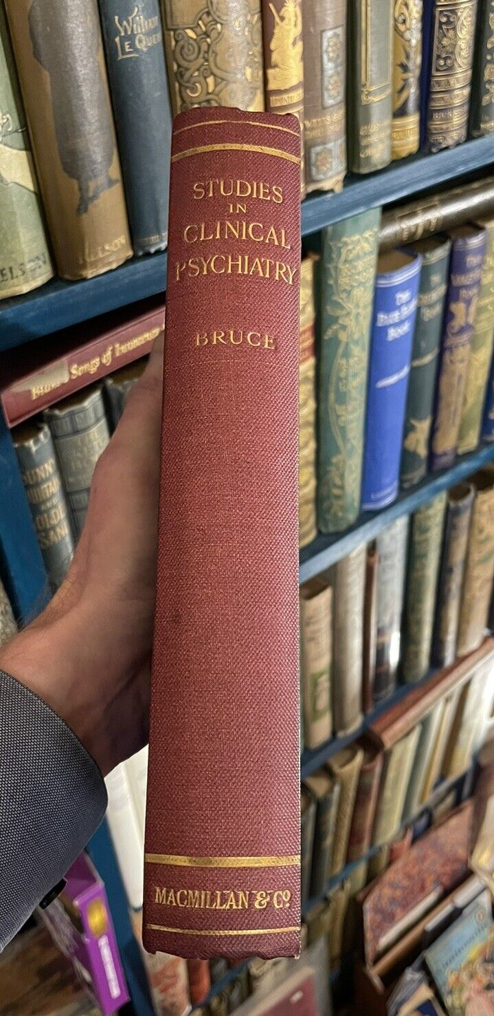 Studies in Clinical Psychiatry : Lewis Campbell Bruce : 1st Edition 1906