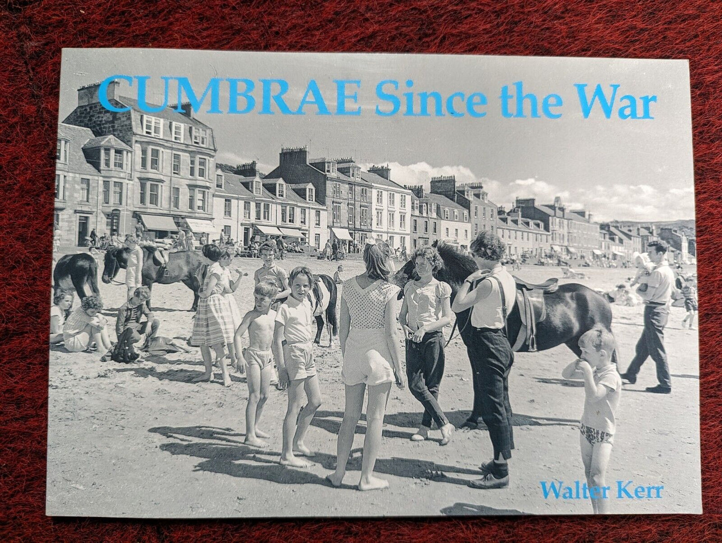 Cumbrae Since the War : Local History VGC
