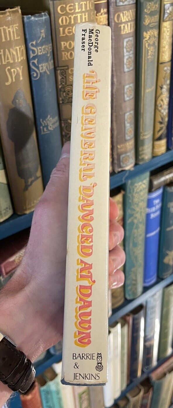 George Macdonald Fraser : The General Danced at Dawn : 1st Ed 1970