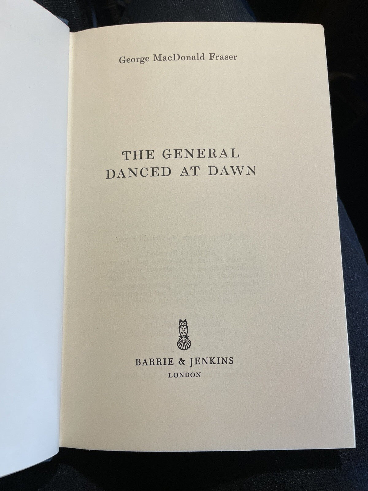 George Macdonald Fraser : The General Danced at Dawn : 1st Ed 1970
