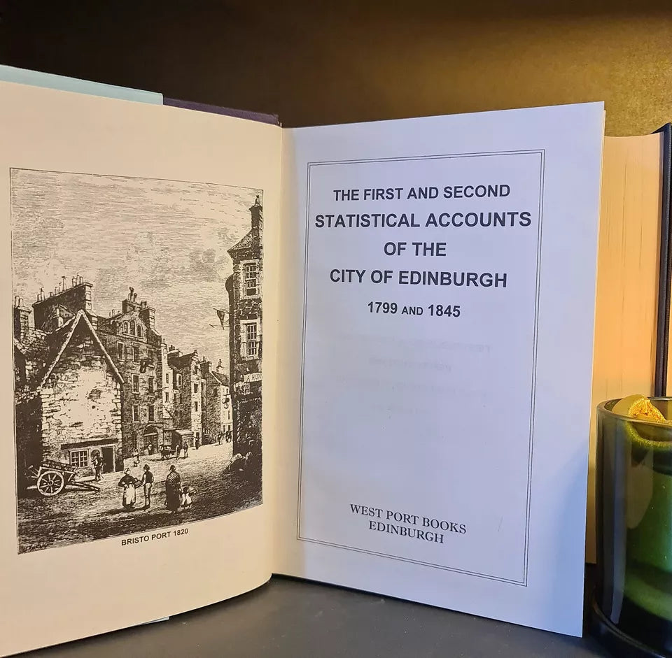 First & Second Statistical Accounts of Edinburgh, 1799 & 1845: Hardback: History