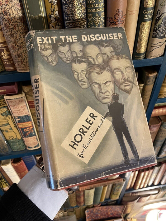 Sydney Horler : Exit the Disguiser : 1st Edition 1948 : Vinatge Thriller