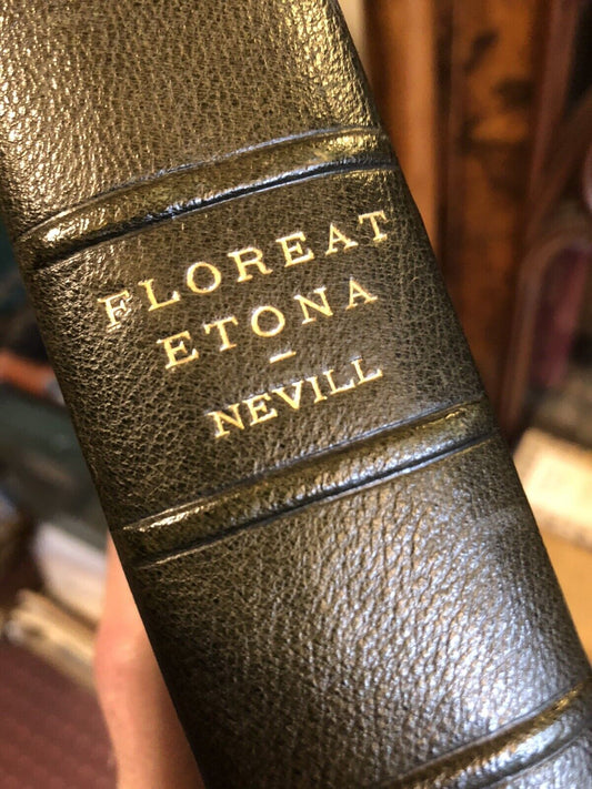 1911 Floreat Etona : Anecdotes and Memories of Eton College : Ralph Nevill