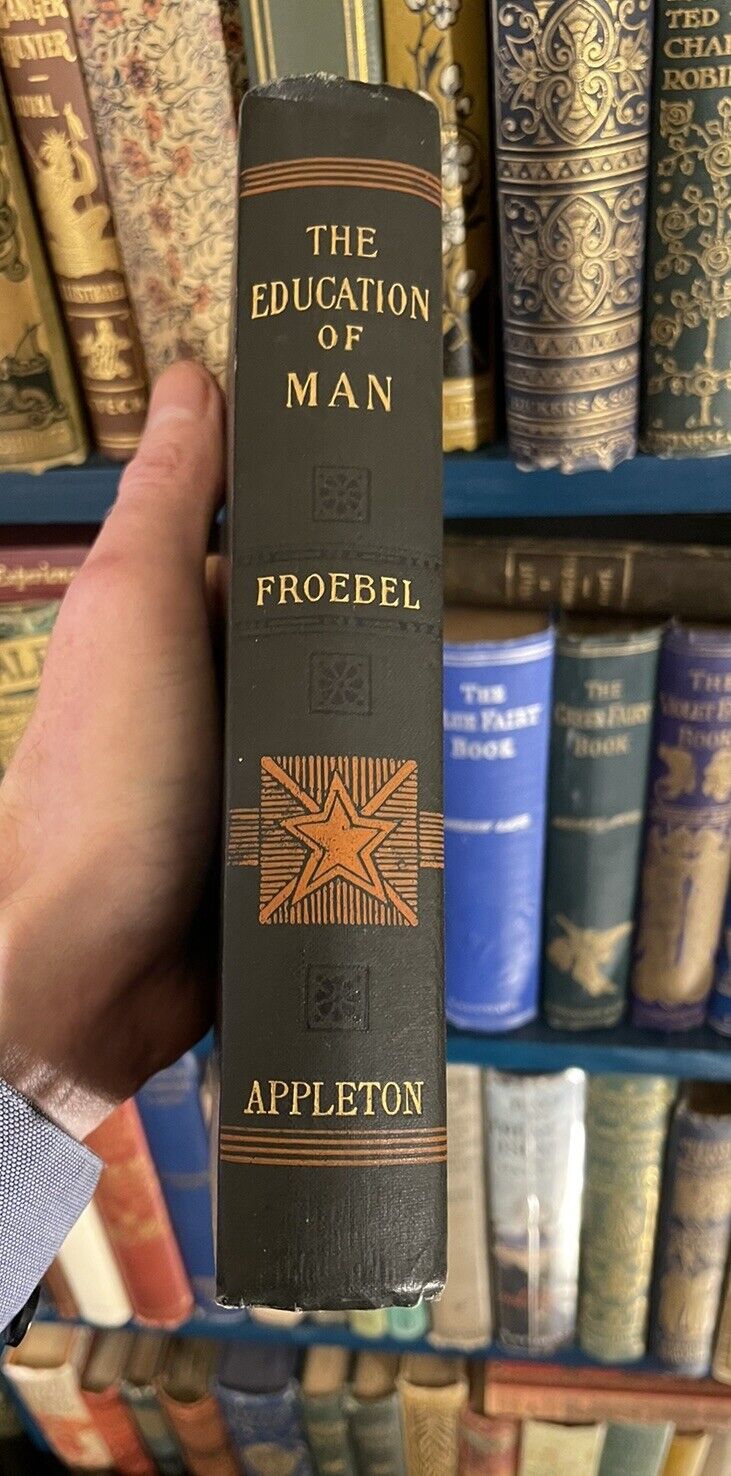 Friedrich Froebel : The Education of Man : German Educator : 1st Ed 1889