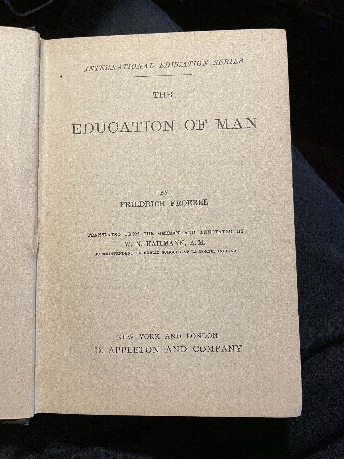 Friedrich Froebel : The Education of Man : German Educator : 1st Ed 1889