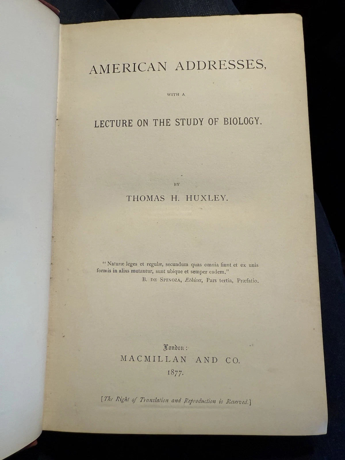 1877 Thomas H. Huxley : American Addresses; Lectures on the Study of Biology