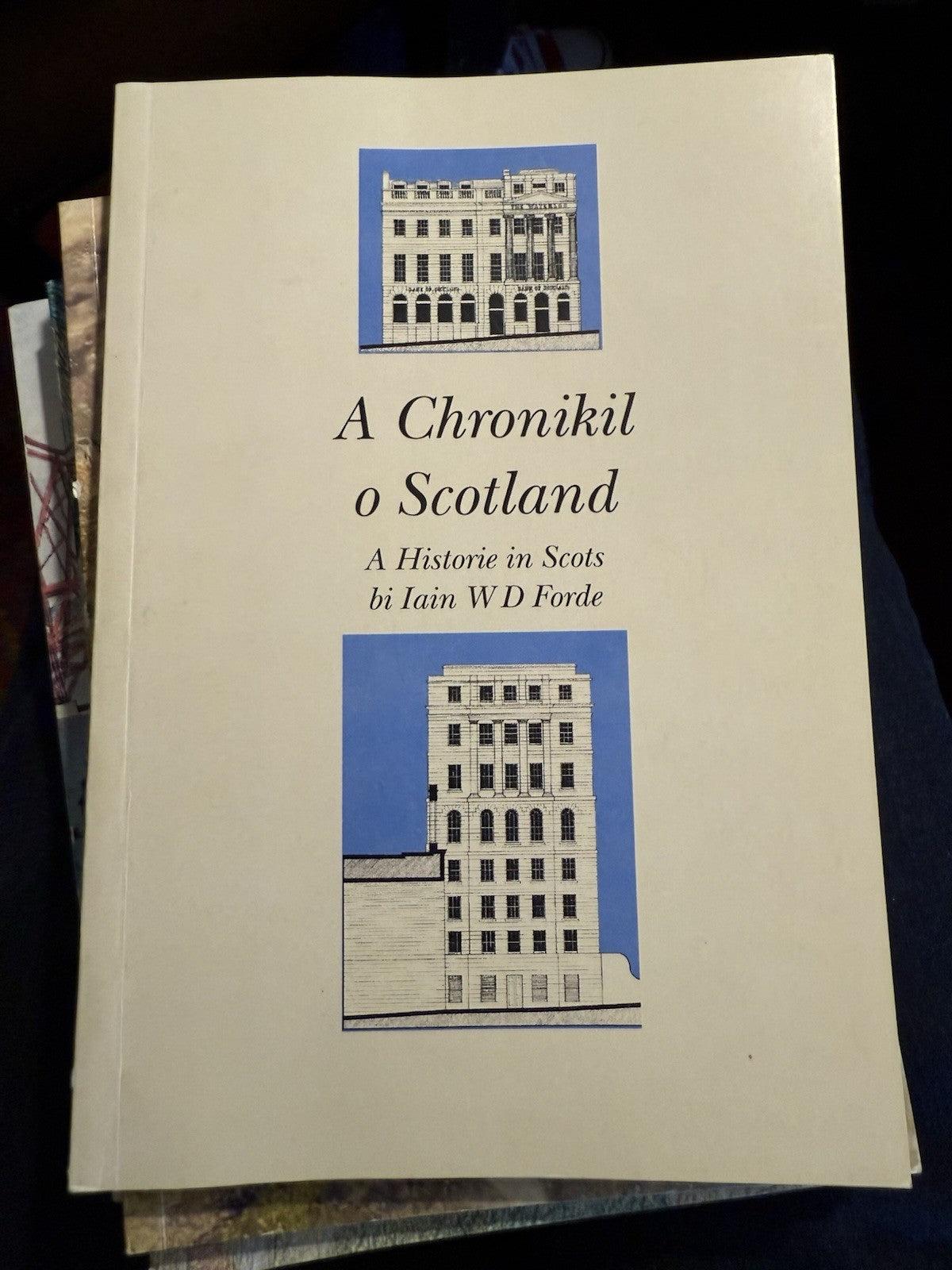 Scots Language : 5 x Iain W. D. Forde Signed Books : A Chronikil o Scotland etc