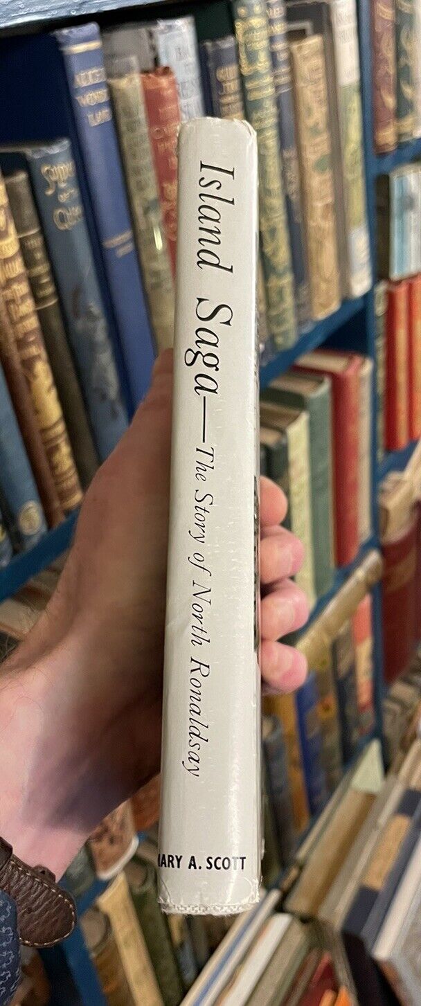 Island Saga: The story of North Ronaldsay : Mary Scott : 1st Edition 1967