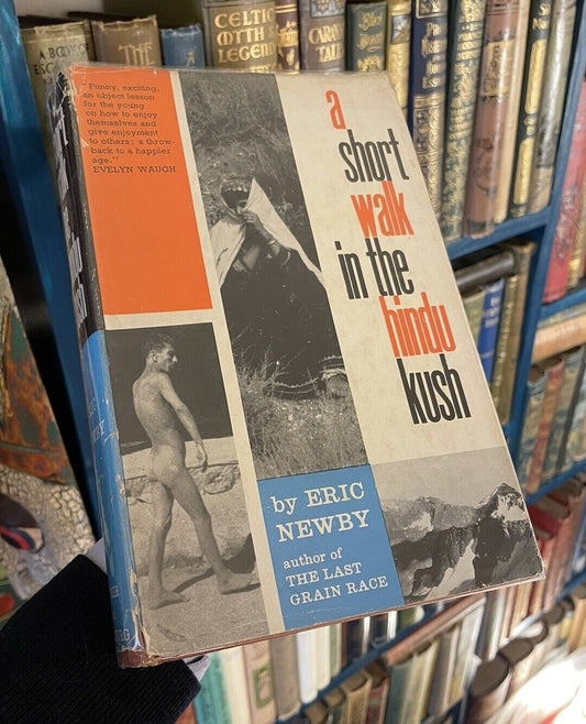 Eric Newby : A Short Walk in the Hindu Kush : 1st Edition 1958