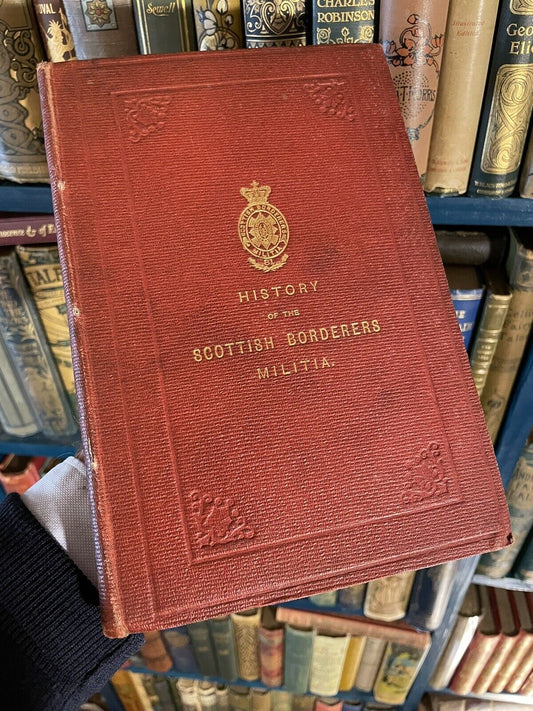 1877 A History of the Scottish Borderers Militia : Scotland Borders Military