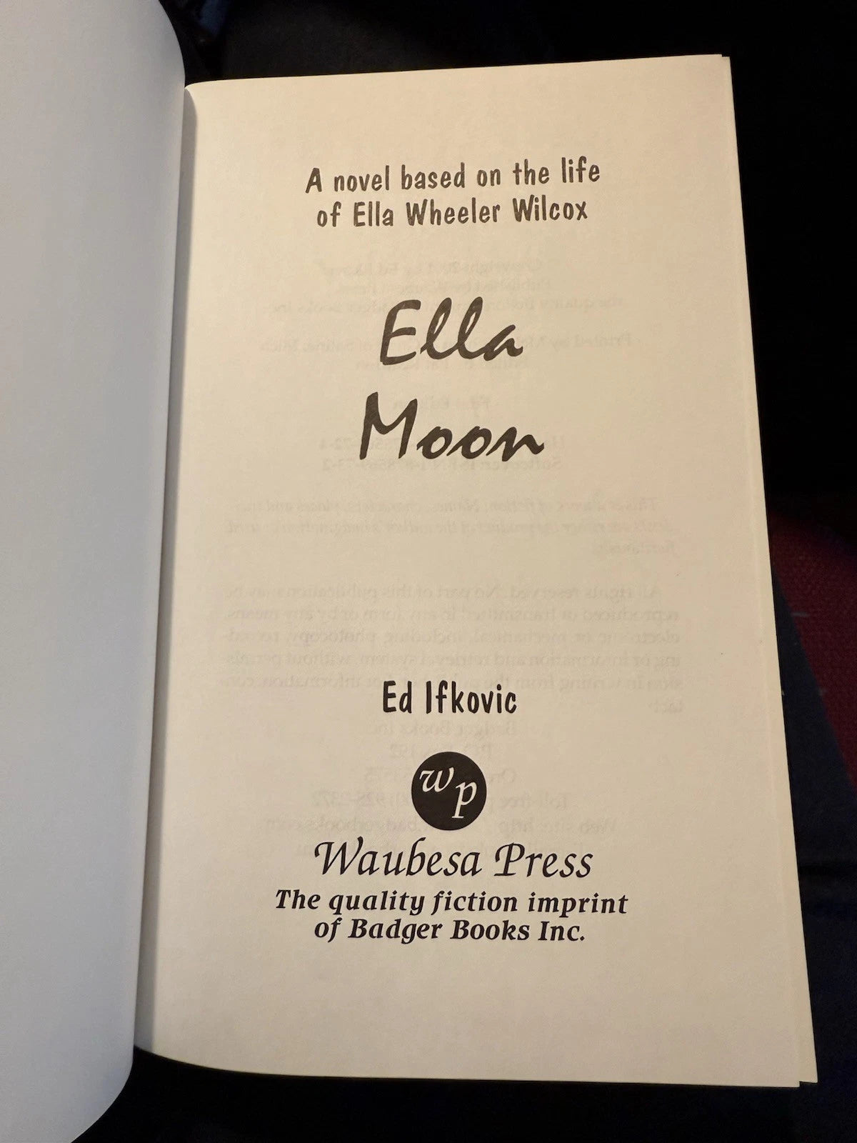 2001 Ella Moon : Ed Ifkovic : 1st Edition : Novel Based on Ella Wheeler Wilcox