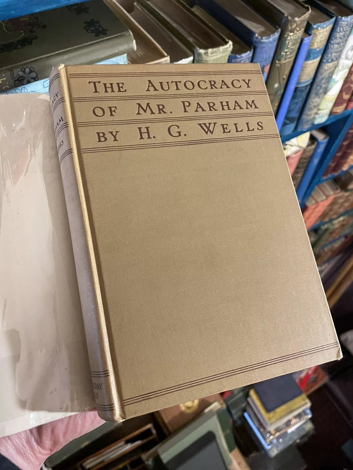 H G Wells : The Autocracy of Mr Parham : 1st/1st US Edition with Belly-band
