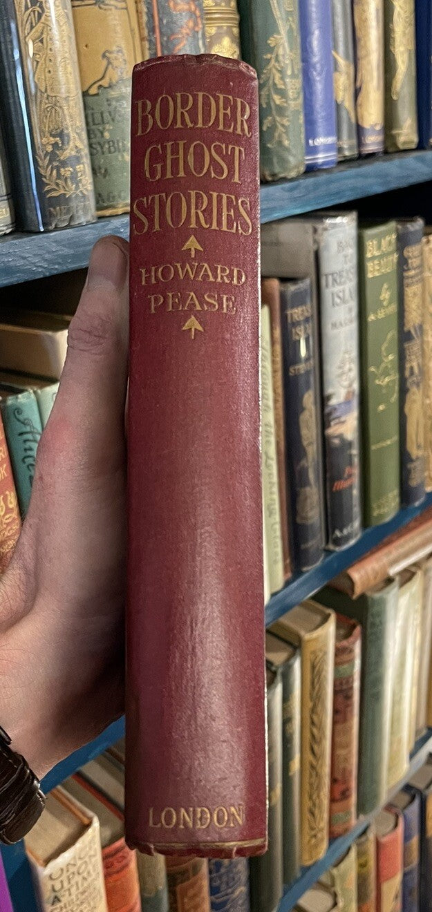 Border Ghost Stories : Howard Pease : Supernatural Tales : 1st Edition 1919