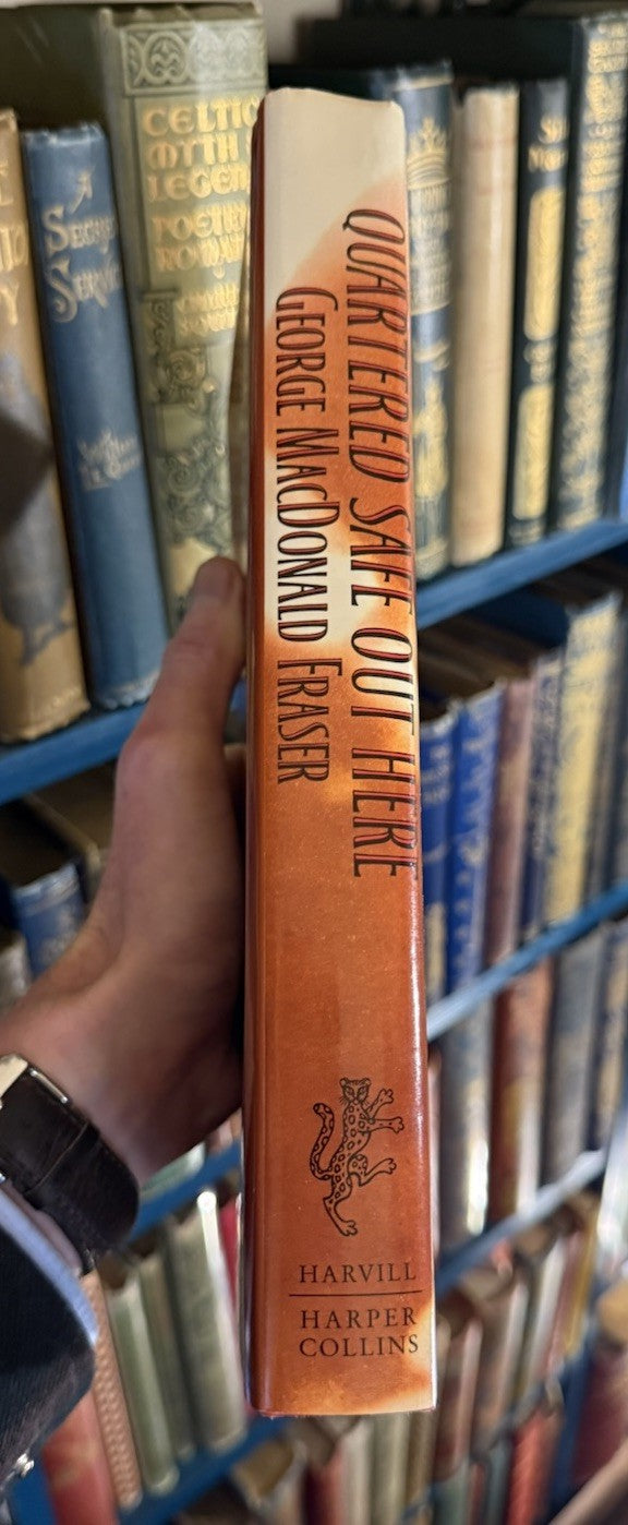 George MacDonald Fraser (SIGNED) Quartered Safe Out Here : 1992-1st, WWII Burma