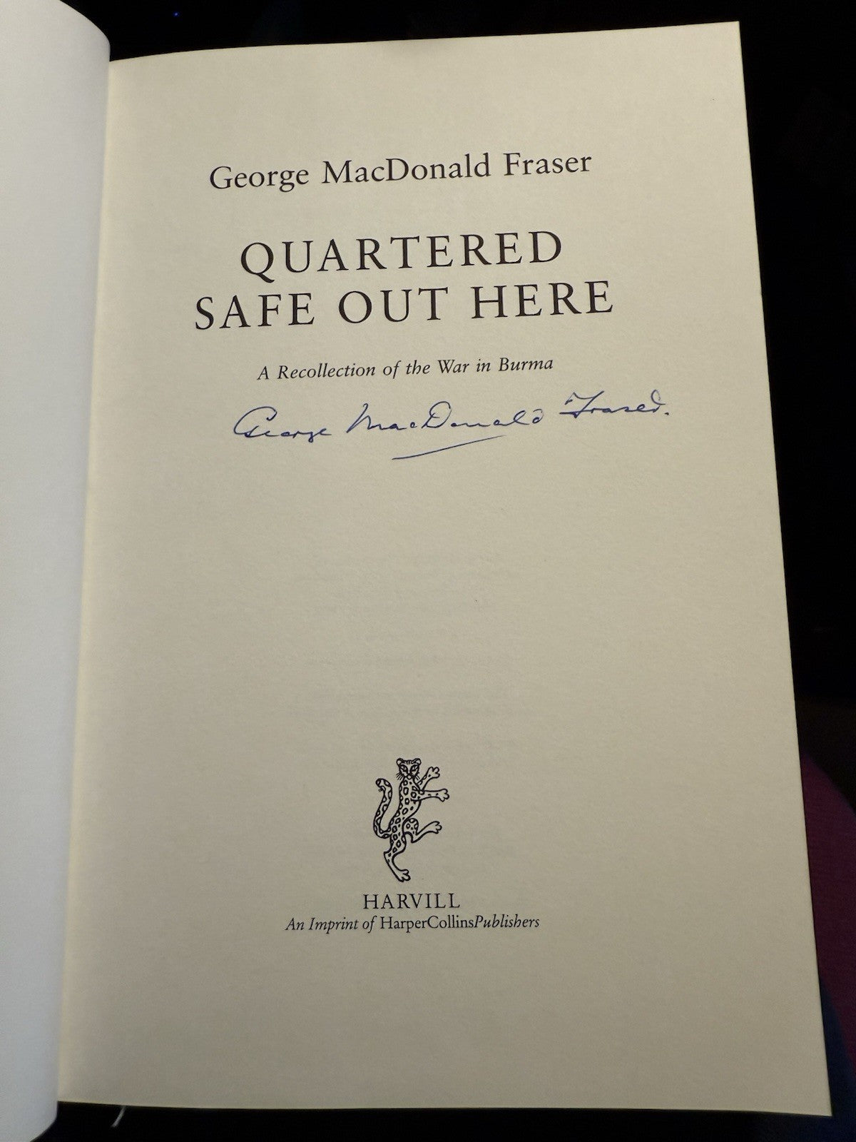 George MacDonald Fraser (SIGNED) Quartered Safe Out Here : 1992-1st, WWII Burma