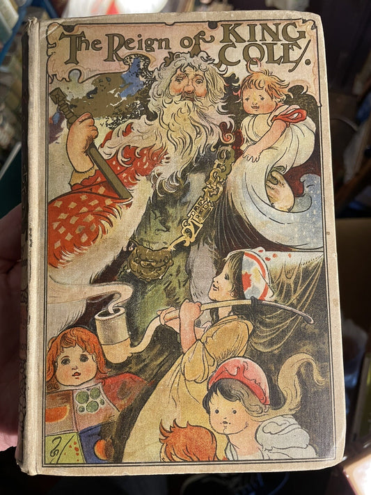 1901 True Annals of Fairyland : Old King Cole : Charles Robinson : Fairy Tales