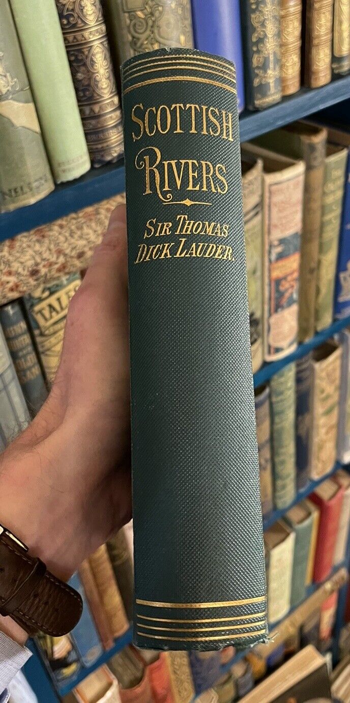 1890 Scottish Rivers : The Tweed & Tyne : Sir Thomas Dick Lauder