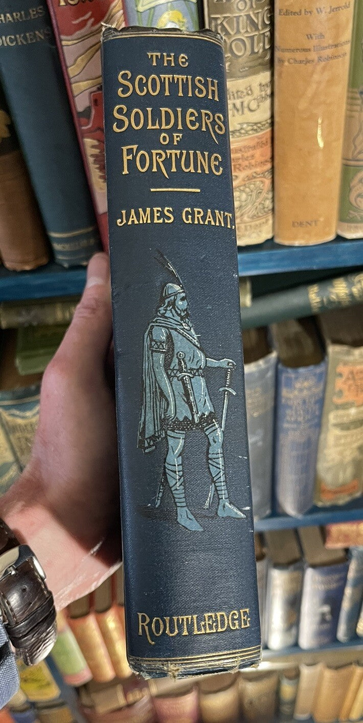 1889 The Scottish Soldier of Fortune : James Grant : Scotland Military