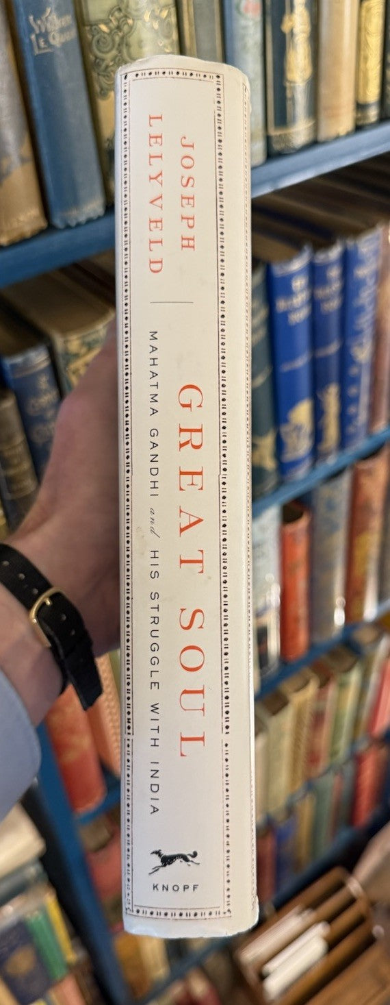 Great Soul: Mahatma Gandhi & His Struggle with India (SIGNED) Joseph Lelyveld