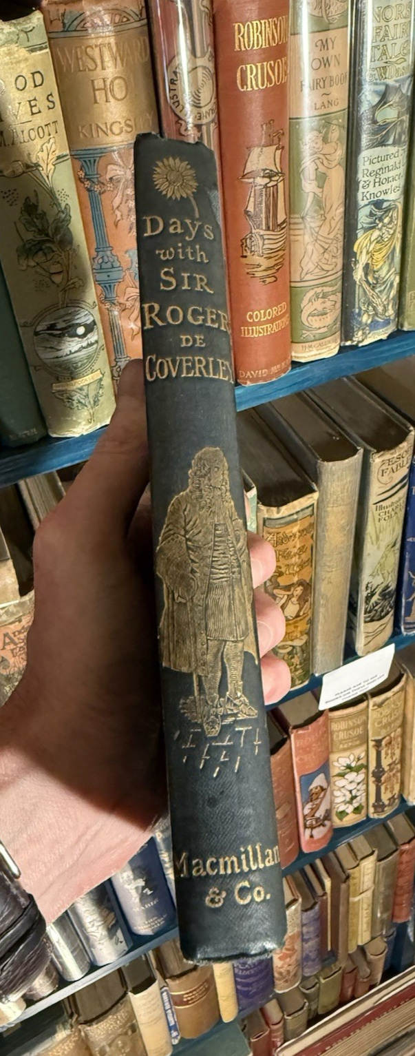 1892 Days with Sir Roger de Coverley : Reprinted from the Spectator