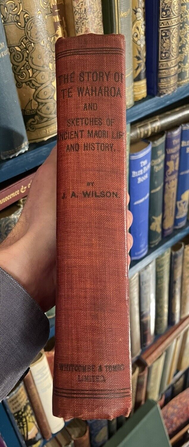 1907 The Story of Te Waharoa : New Zealand Ancient Maori History : Wilson