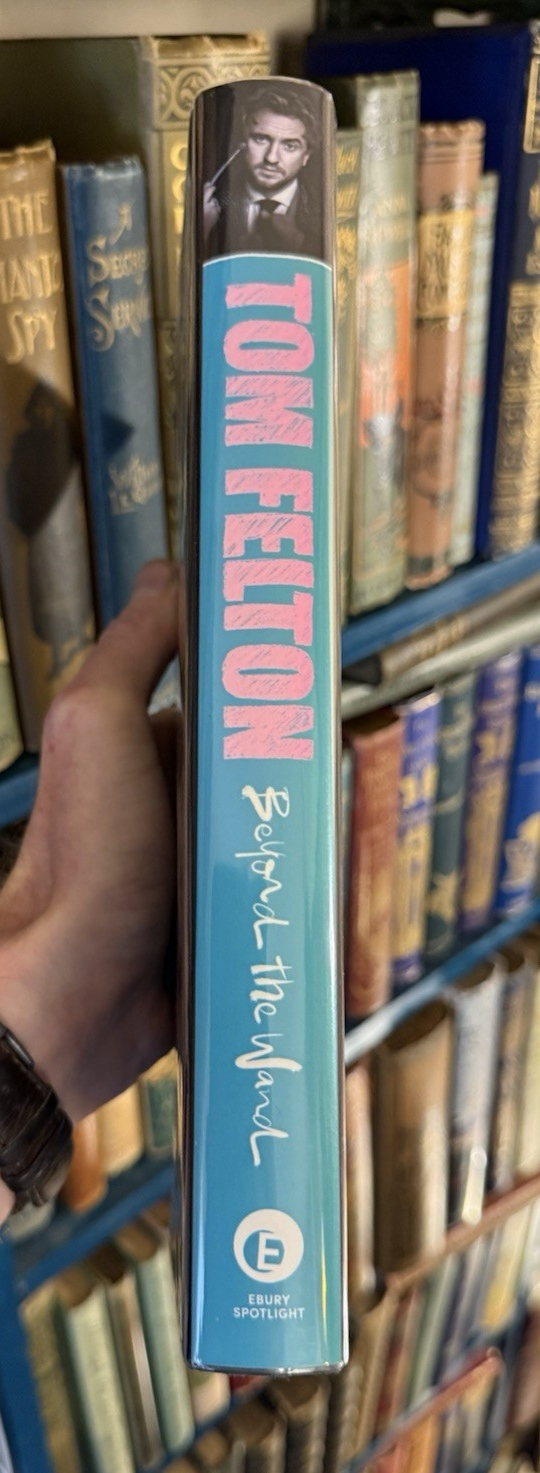 Tom Felton (Draco Malfoy) Beyond The Wand : Signed 1st/1st