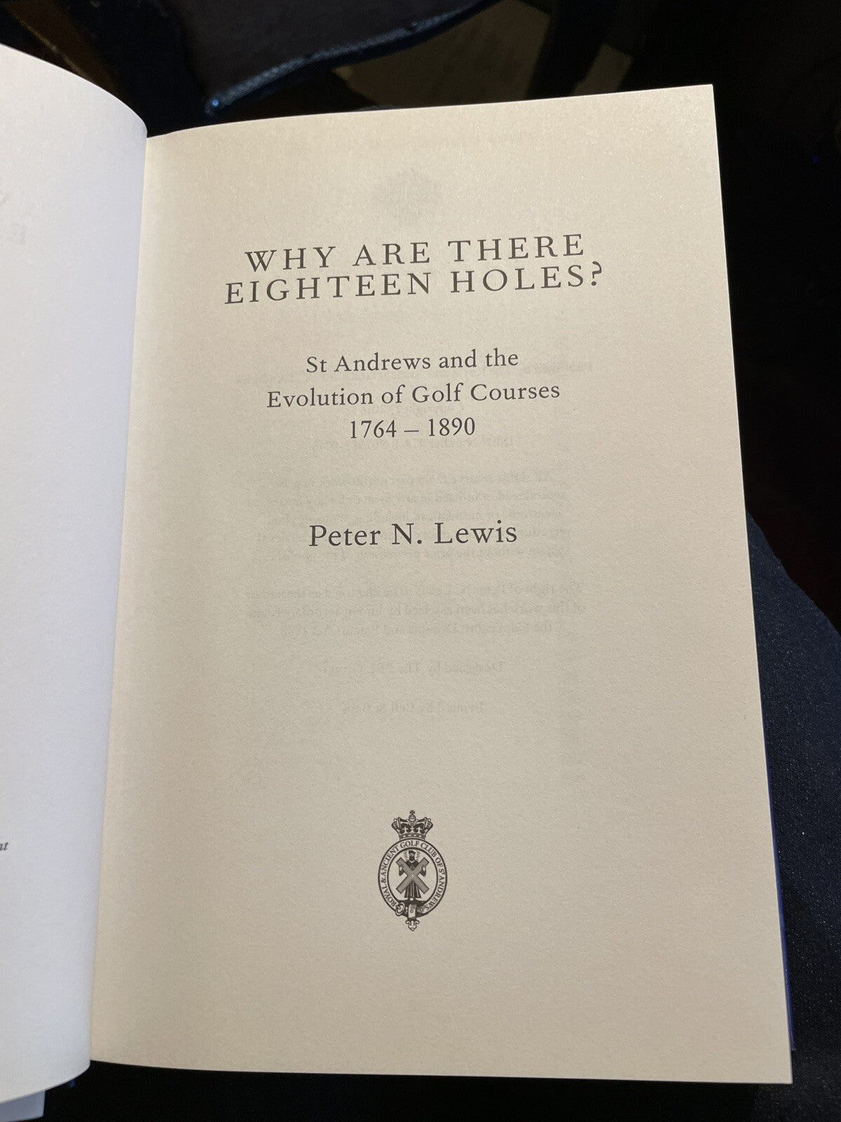 Why are there Eighteen Holes? St Andews; Evolution of Golf Courses 1764-1890
