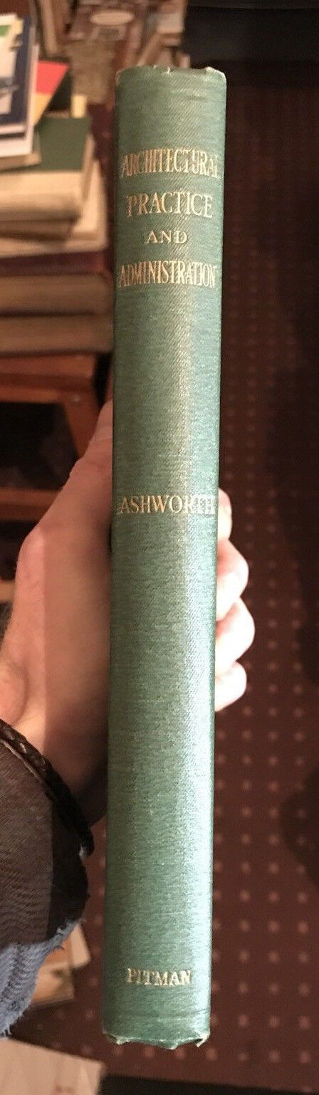 Ashworth's ARCHITECTURAL PRACTICE AND ADMINISTRATION Architecture Engineering