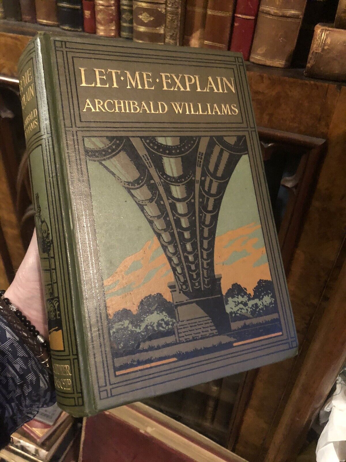 1912 Let Me Explain by Archibald Williams - Science & Engineering Construction