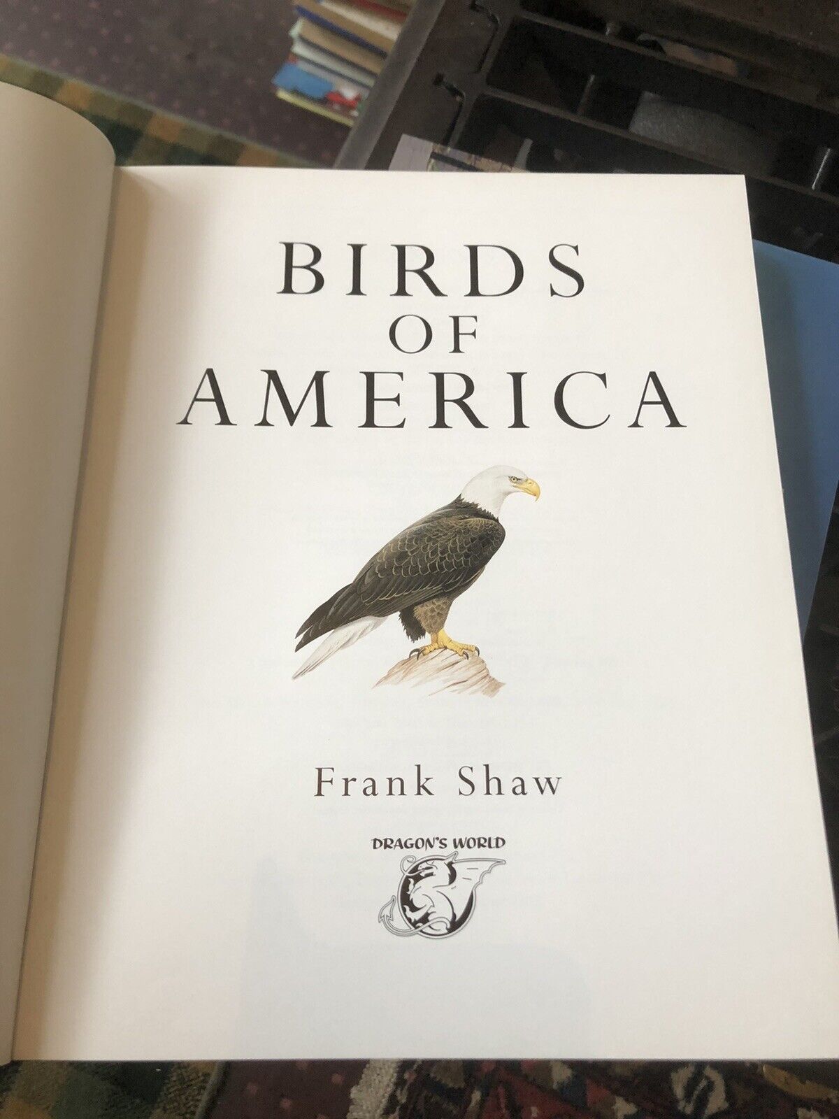 BIRDS OF AMERICA Frank Shaw : 520 Species Featured ORNITHOLOGICAL ARTISTS