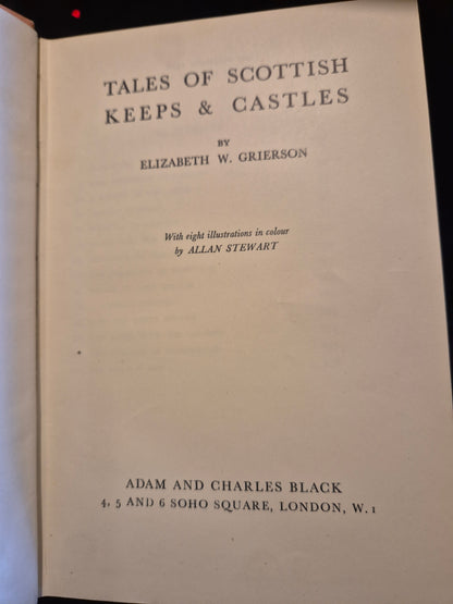 1948 Tales Of Scottish Keeps And Castles ; Elizabeth W. Grierson , 1st thus