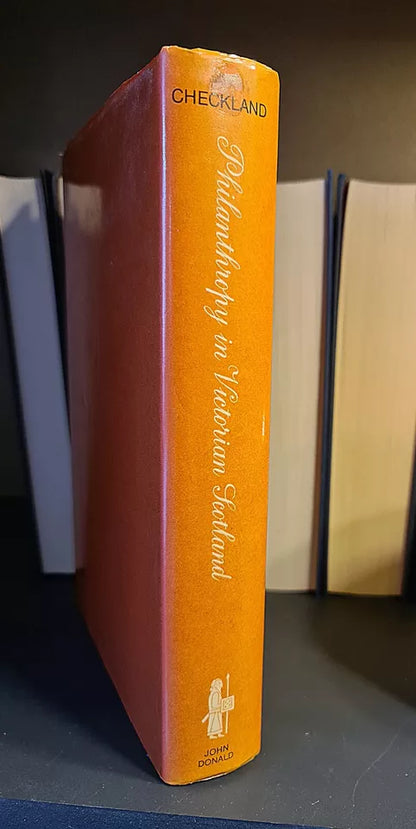 Philanthropy in Victorian Scotland, Olive Checkland: Hardback: First Edition