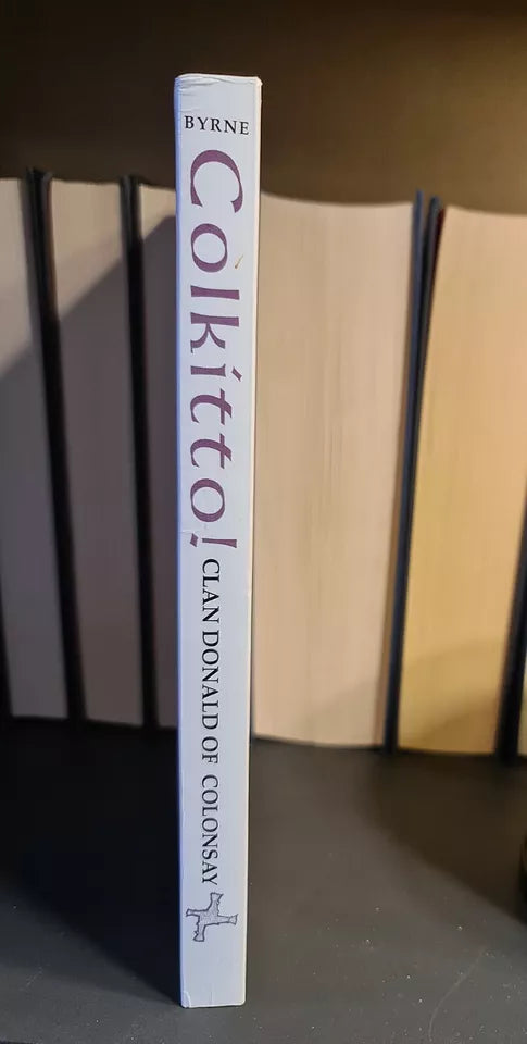 Colkitto! Celebration of Clan Donald, K. Byrne: 1st Edition: Scottish Islands