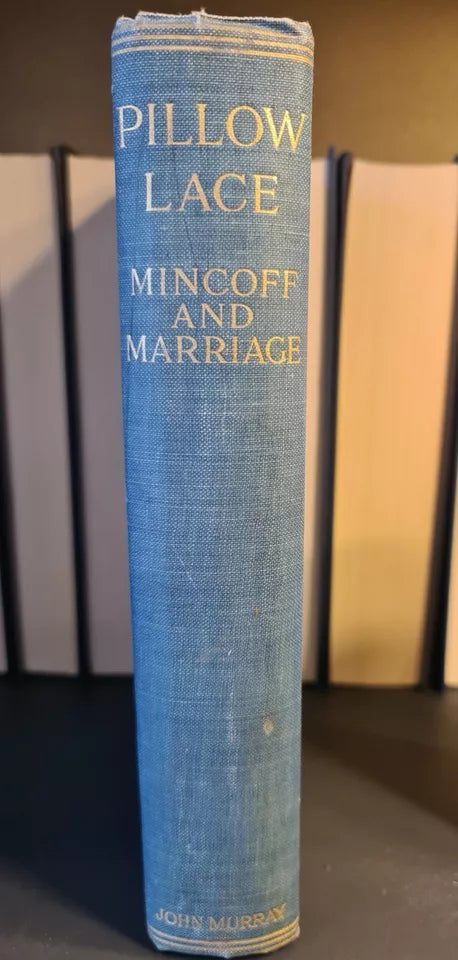 Pillow Lace - Practical Handbook, Mincoff & Marriage: H/B: 1st Edition: 1907