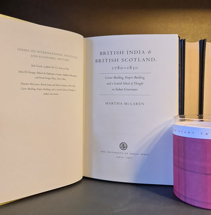 British India & British Scotland 1780 - 1830, M. McLaren: Hardback: 1st Edition