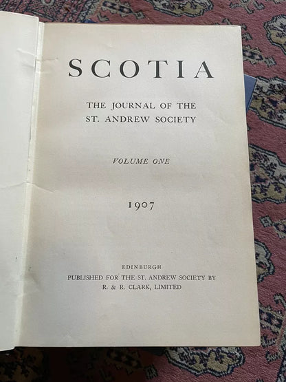 Scotia : The Journal of the Saint Andrew Society (5 Volumes) 1907-1911