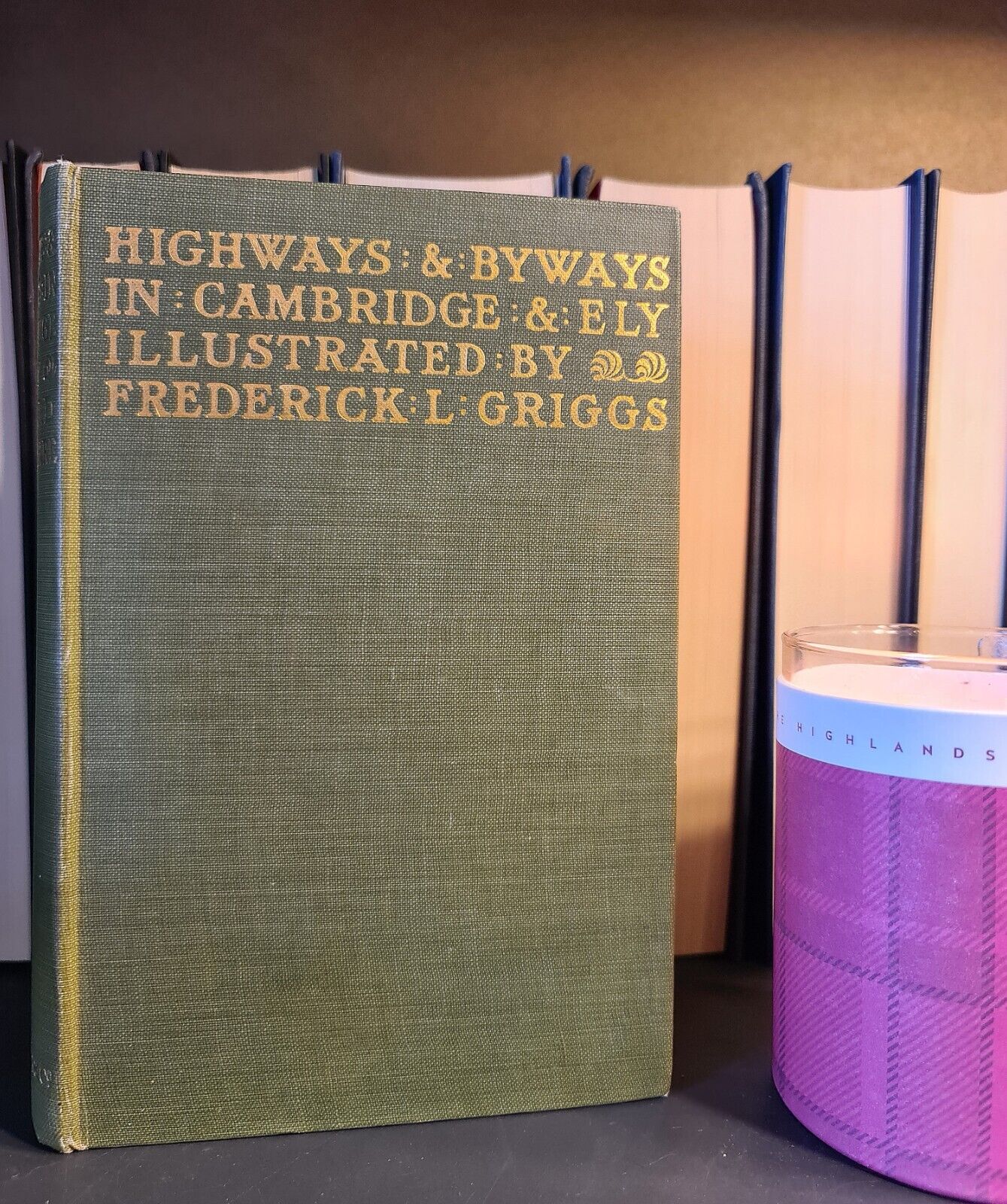 Highways & Byways in Cambridge & Ely, Rev. E. Conybeare: Hardback: 1st Edition