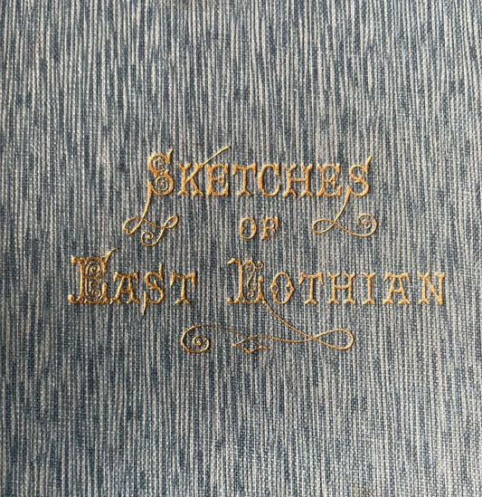 1904 Croal's Sketches of East Lothian : Pencaitland, Salton, Tyninghame