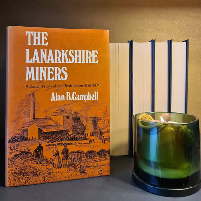 The Lanarkshire Miners, A. Campbell: Hardback: 1st Edition: Mining History