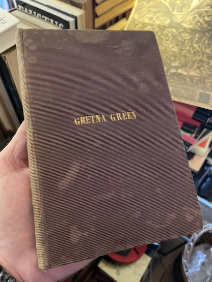 The Gretna Green Memoirs : Robert Elliott (1842-1st) Runaway Marriages